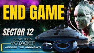 Sector 12: Endgame – Star Trek Voyager Across the Unknown | Final Fight to Get Home