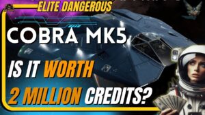 Elite Dangerous Cobra Mk V Review: Is It Worth 2 Million Credits?
